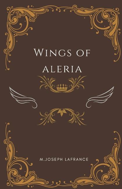 Wings of Aleria: An Epic Fantasy Novella