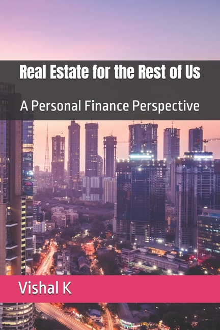 Real Estate for the Rest of Us: A Personal Finance Perspective