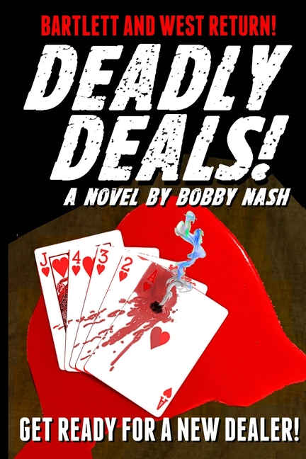 Deadly Deals!: A Bartlett and West Thriller
