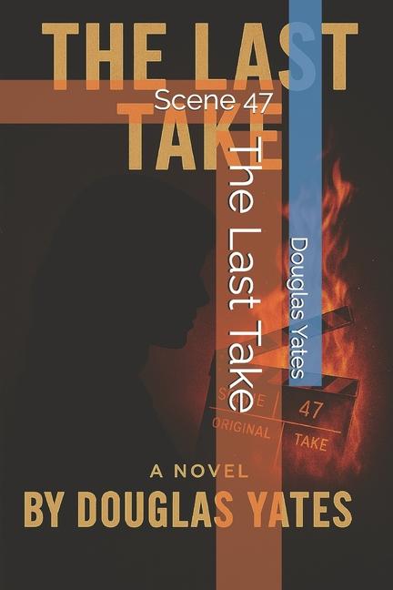 Last Take: Scene 47