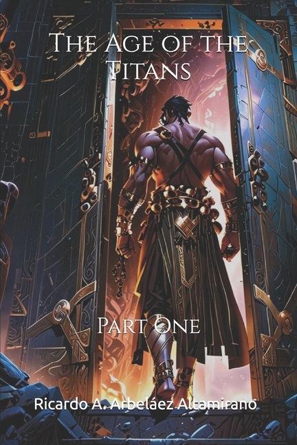 Age of the Titans: Part One