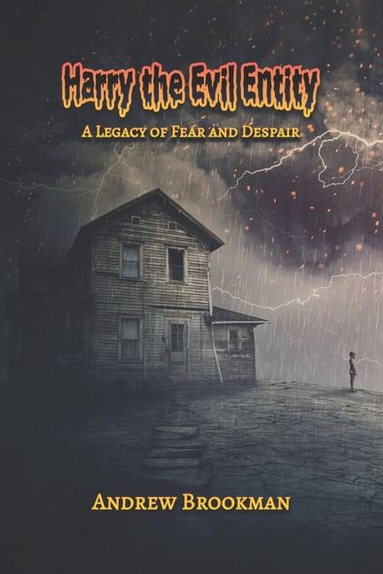 Harry the Evil Entity: A Legacy of fear and Despair