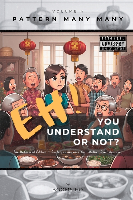 Eh! You Understand or Not? (vol. 4): The Unfiltered Edition - Contains Language Your Mother Don't Ap