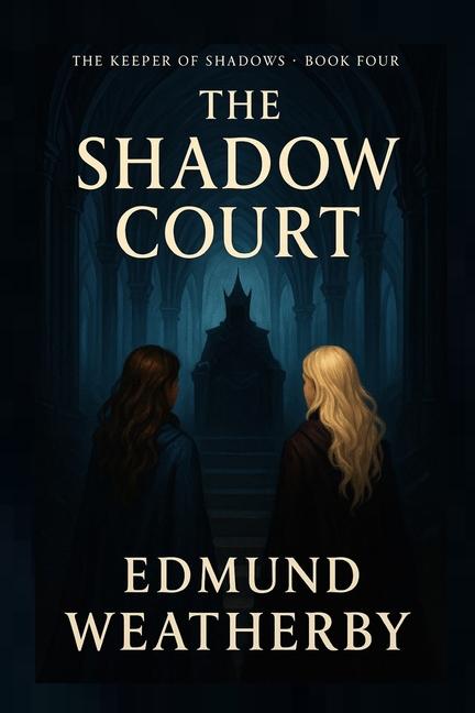 Shadow Court: Book Four in The Keeper of Shadows Series