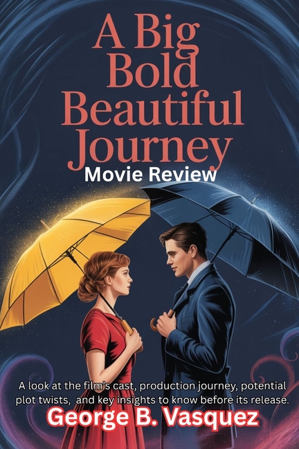 Big Bold Beautiful Journey (Movie Review): A look at the film's cast, production journey, potential 