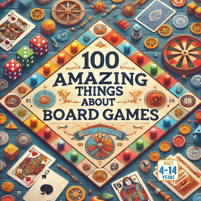 100 Amazing Things About Board Games