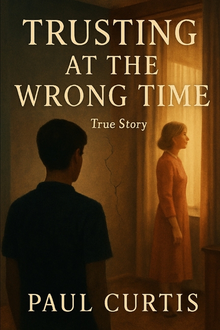 Trusting at the Wrong Time: A Journey from Darkness to Self-Discovery