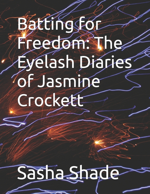 Batting for Freedom: The Eyelash Diaries of Jasmine Crockett