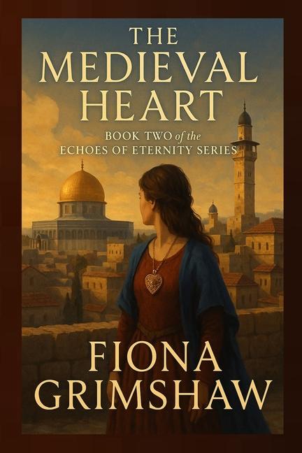 Medieval Heart: Book Two of the Echoes of Eternity Series
