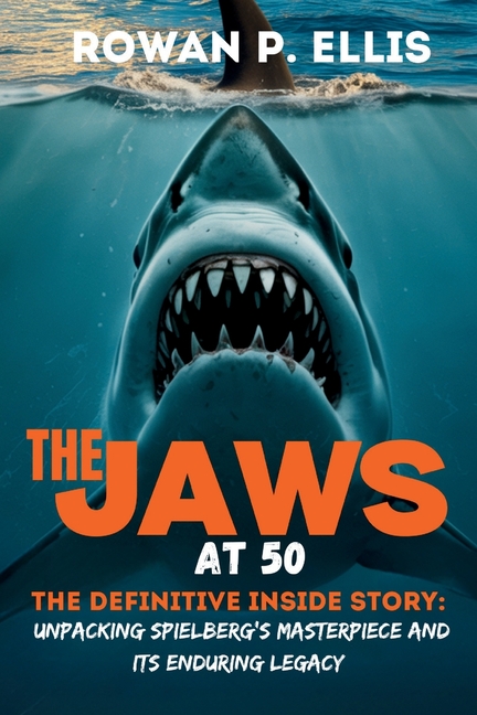 Jaws at 50: The Definitive Inside Story Unpacking Spielberg's Masterpiece and Its Enduring Legacy