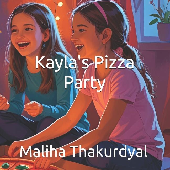 Kayla's Pizza Party