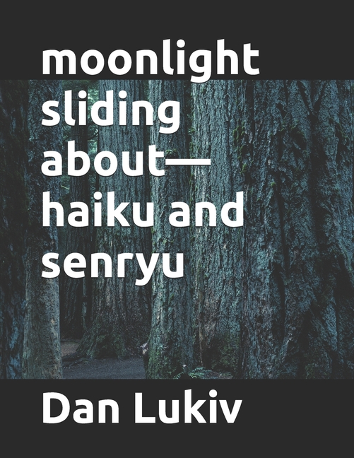 moonlight sliding about-haiku and senryu