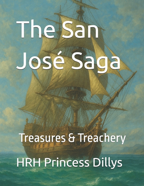 San José Saga: Book 6 - Treasures & Treachery