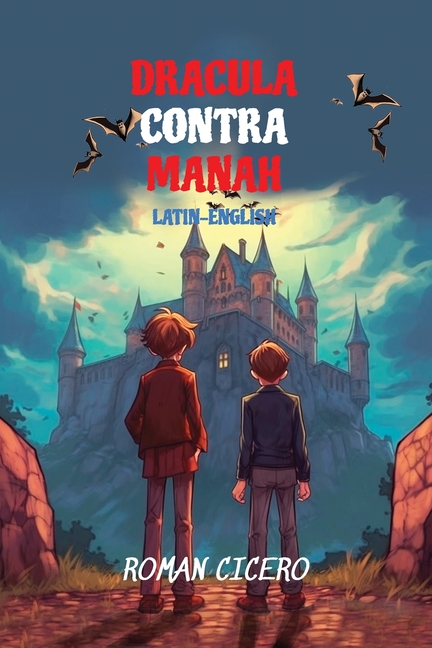 Dracula Contra Manah: Reading Level A2 Latin-English