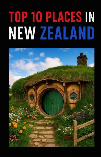 Top 10 Places In New Zealand