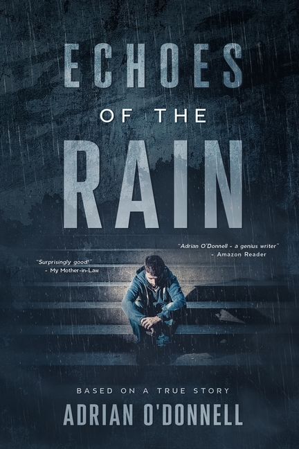 Echoes of the Rain: Based on a true story