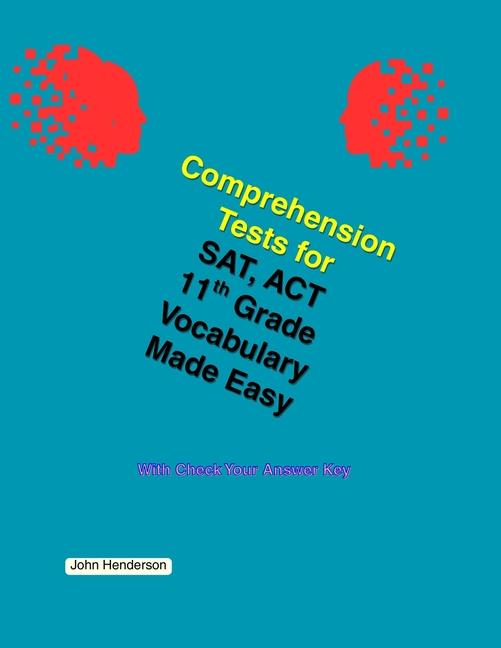 Comprehension Tests for SAT, ACT Vocabulary Made Easy 11th Grade