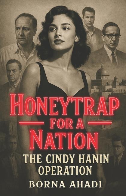 Honeytrap for a Nation: The Cindy Hanin Operation
