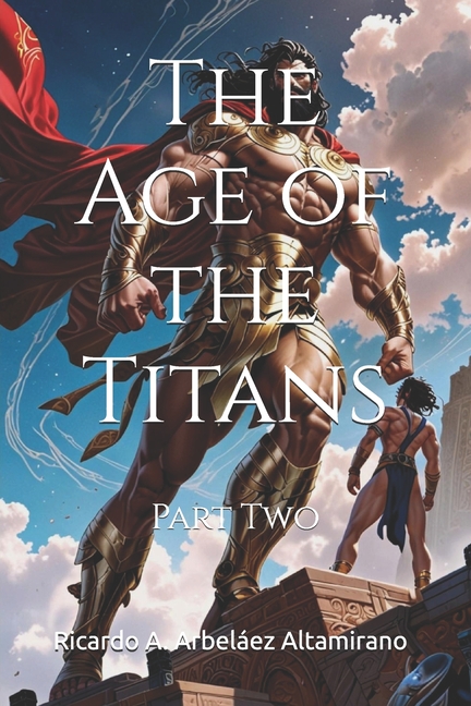 Age of the Titans: Part Two