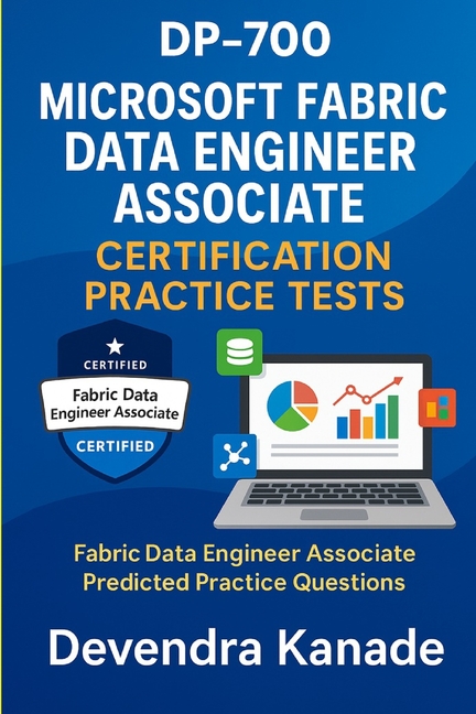Dp-700: Microsoft Fabric Data Engineer Associate Certification Practice Tests/Questions 300+ Questio