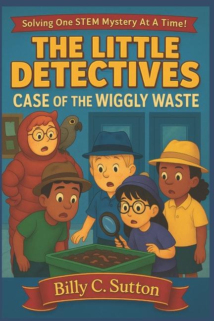 Little Detectives: Case Of The Wiggly Waste