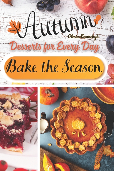 Bake the Season: Autumn Desserts for Every Day
