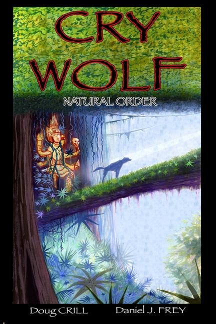 Cry Wolf: Natural Order