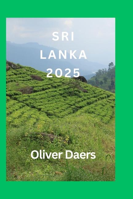 Sri Lanka 2025/2026: Explore Sri Lanka: Wildlife, Culture & Coastal Escapes