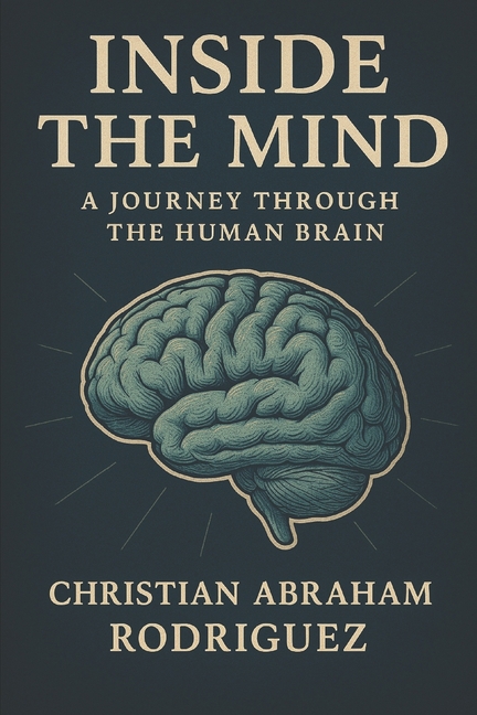 Inside the Mind: A Journey Through the Human Brain