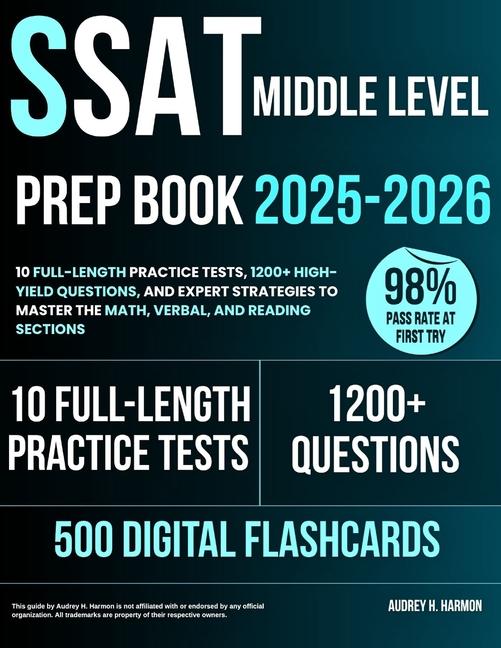 SSAT Middle Level Prep Book 2025-2026: 10 Full-Length Practice Tests, 1200+ High-Yield Questions, an