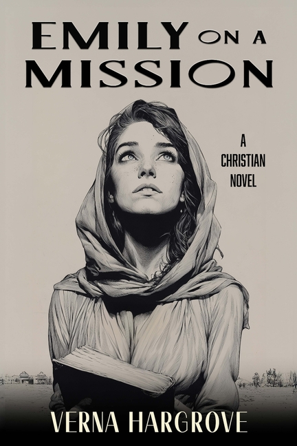 Emily on a Mission: A Christian Novel