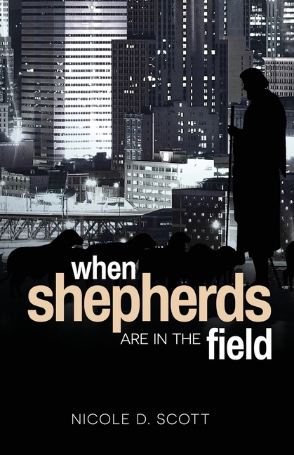 When Shepherds Are In The Field