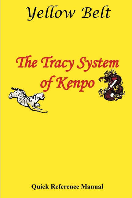 Tracy System of Kenpo Yellow Belt Quick Reference