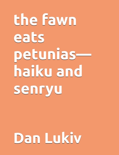 fawn eats petunias-haiku and senryu