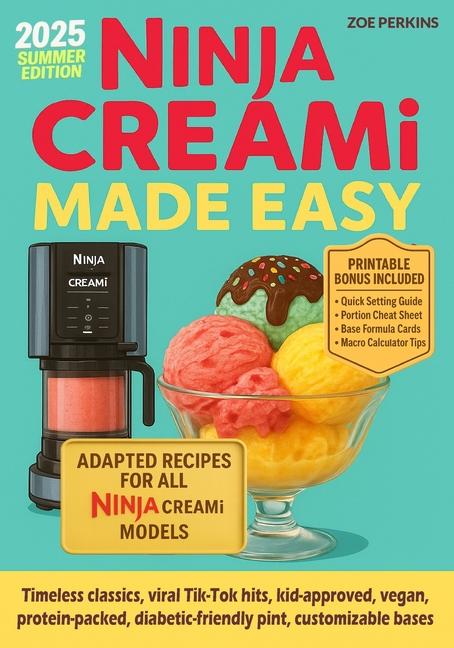 Ninja Creami Made Easy: Foolproof Recipes from Newbie to Pro