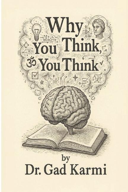 Why you think, you think