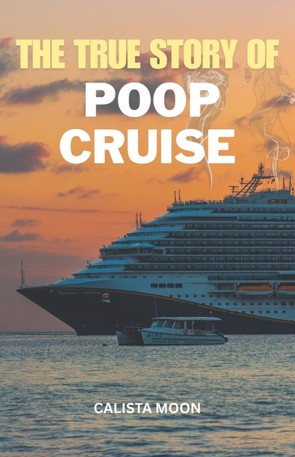 True Story of Poop Cruise