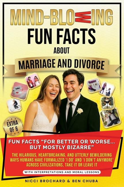 Fun Facts "For Better or Worse... But Mostly Bizarre": The Hilarious, Heartbreaking, and Utterly Bew