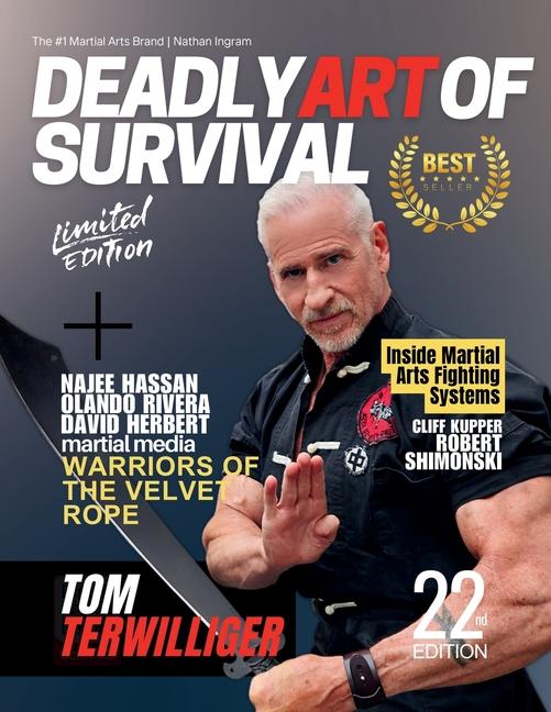 Deadly Art of Survival Magazine 22nd Edition Featuring Tom Terwilliger: The #1 Martial Arts Magazine