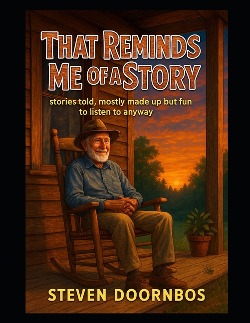 That Reminds Me Of A Story: Stories told, mostly made up but fun to listen to anyway. Grandpa Charli