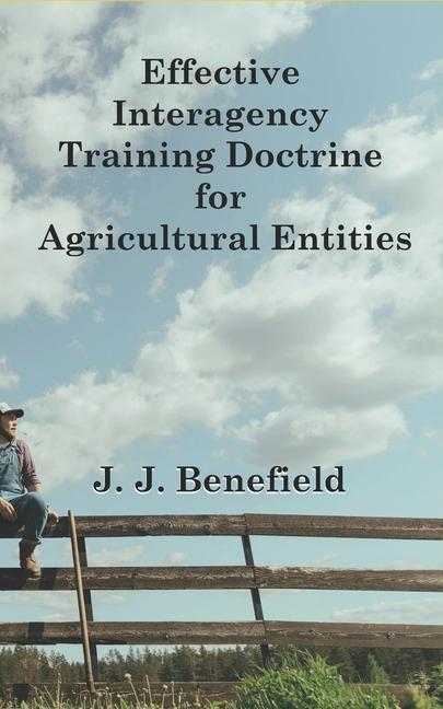 Effective Interagency Training Doctrine for Agricultural Entities