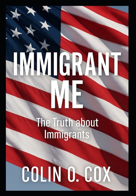 Immigrant Me: The Truth about Immigrants
