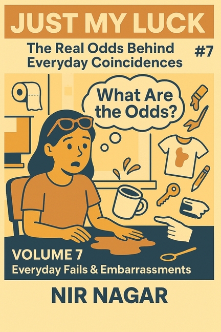 Just My Luck # 7: Everyday Fails & Embarrassments
