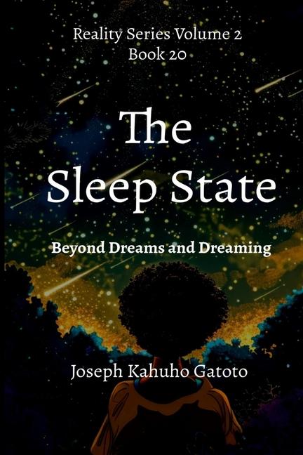 Sleep State: Beyond Dreams and Dreaming
