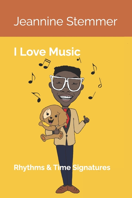 I Love Music: Rhythms & Time Signatures
