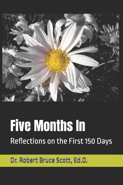 Five Months In: Reflections on the First 150 Days