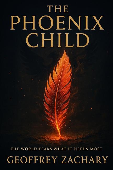 Phoenix Child: The World Fears What It Need's Most