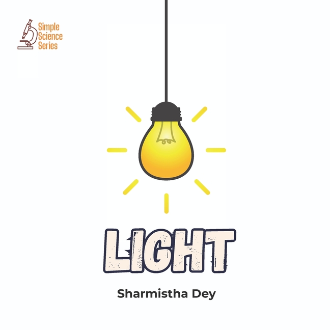 Light: A bright and beautiful introduction to the science of light