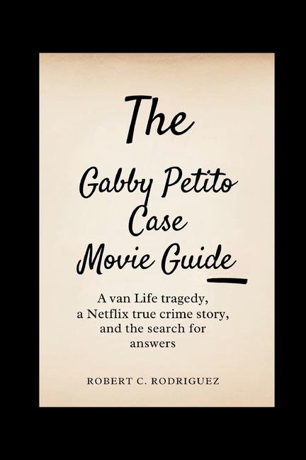Gabby Petito Case Movie guide: A Van Life Tragedy, a Netflix True Crime Story, and the Search for An