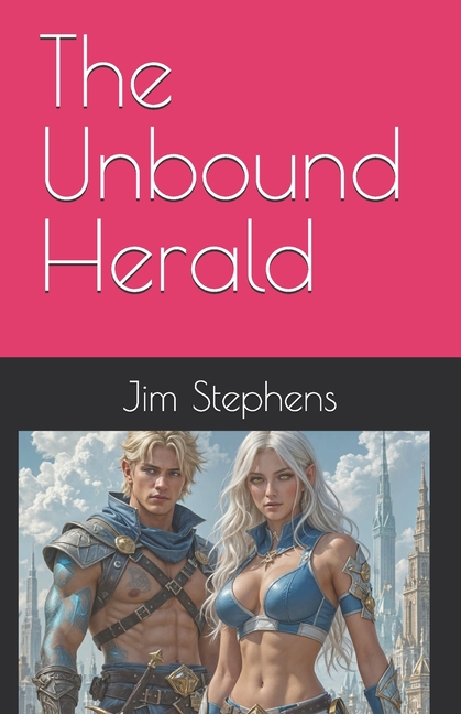 Unbound Herald: An epic science/fantasy litRPG adventure